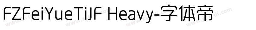 FZFeiYueTiJF Heavy字体转换